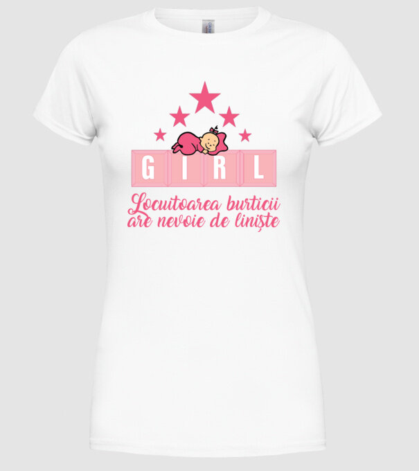GIRL- Locuitoarea burticii are nevoie liniște model alb pe tricou
