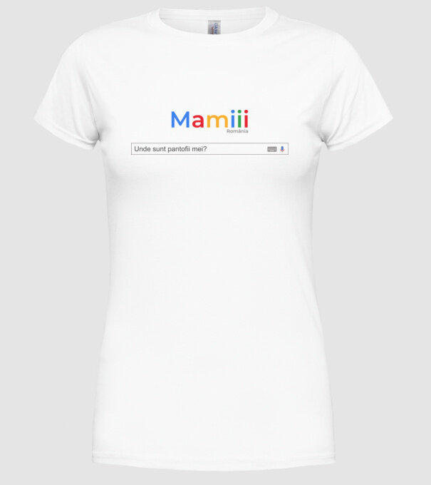 Mamiiii - Unde sunt pantofii mei? model alb pe tricou
