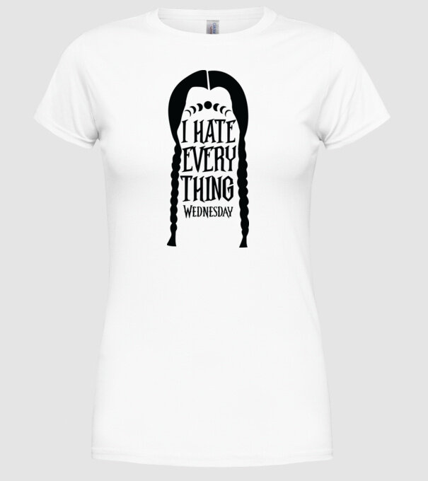 I hate everything model alb pe tricou