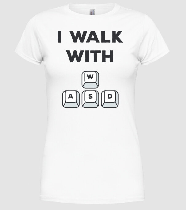 I Walk with WASD model alb pe tricou