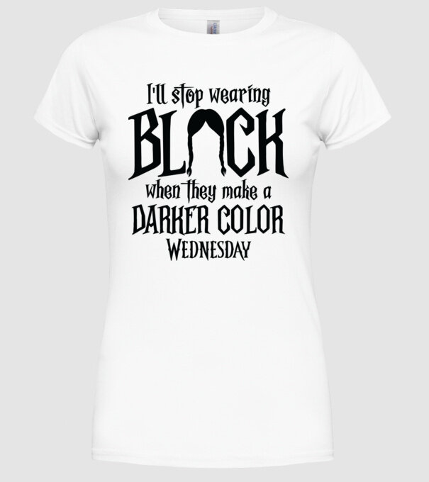 ill stop wearing black model alb pe tricou