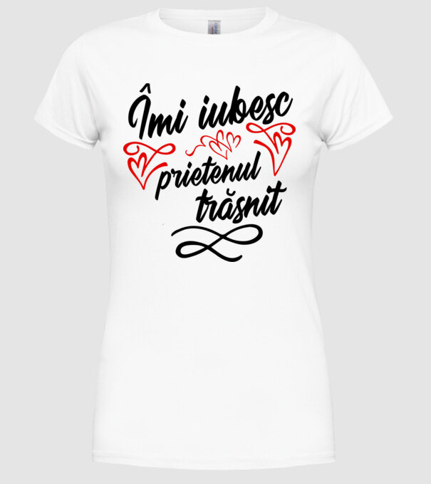 Îmi iubesc prietenul trăsnit model alb pe tricou