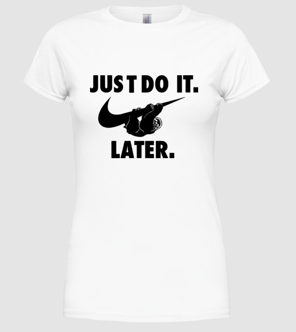 Just do it later model alb pe tricou