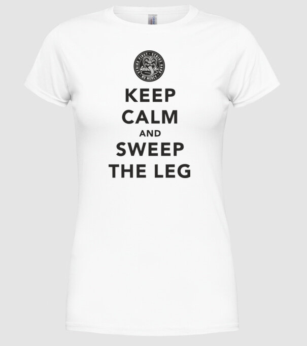 Keep calm and weep the leg cobra kai model alb pe tricou