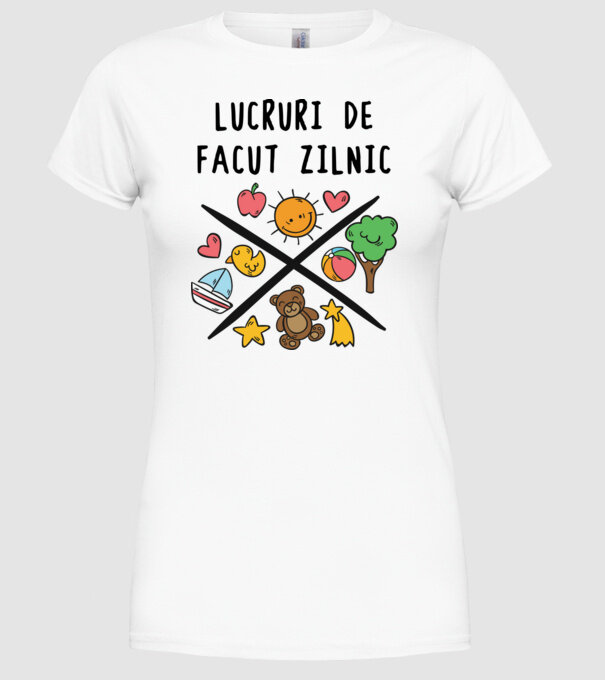 Lucruri de făcut zilnic model alb pe tricou