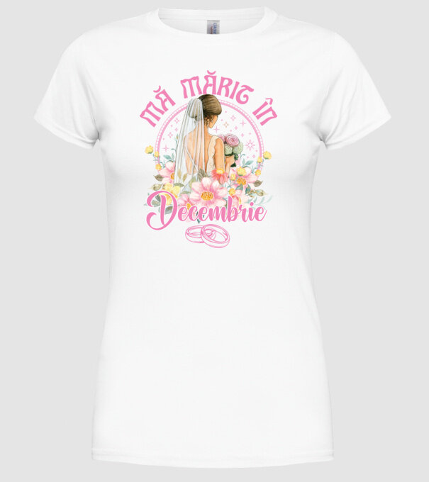 mă mărit - în decembrie model alb pe tricou