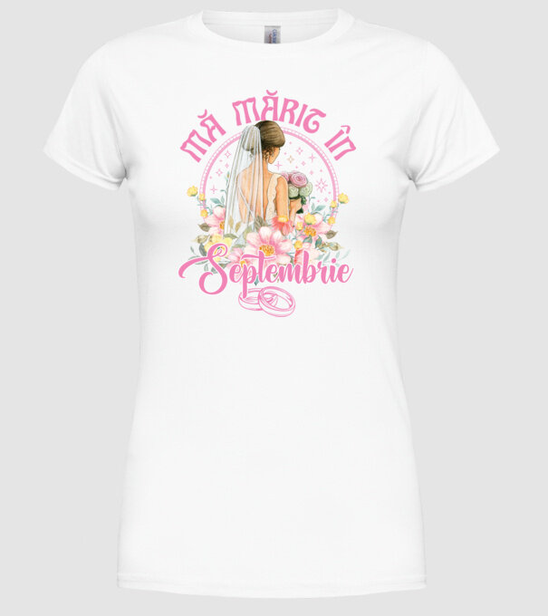 mă mărit - în septembrie model alb pe tricou