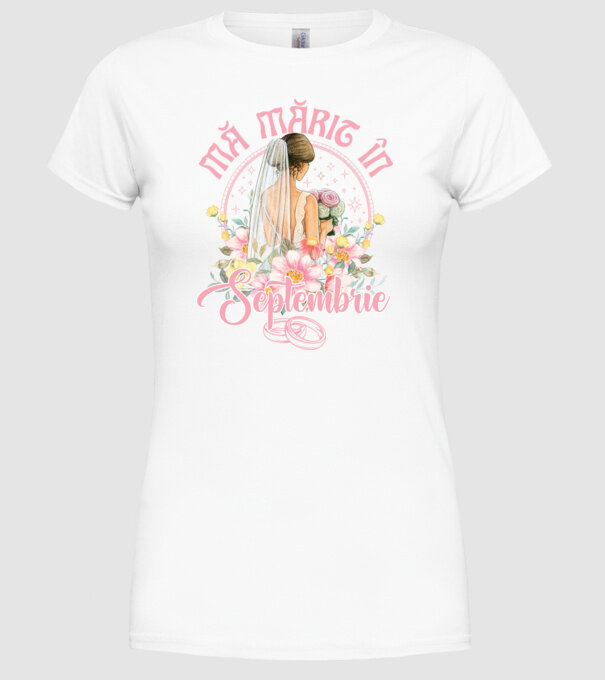 mă mărit - în septembrie model alb pe tricou