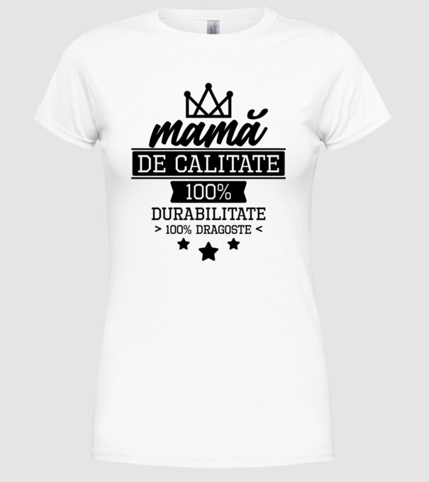 mamă de calitate, 100% durabilitate 100% dragoste model alb pe tricou