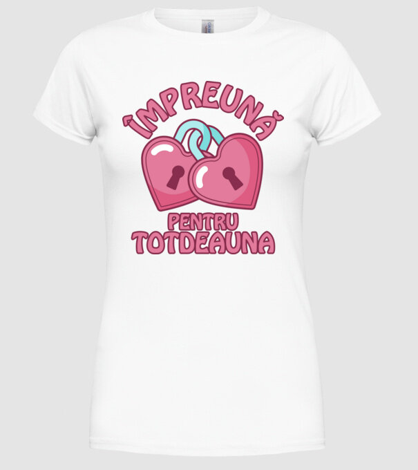 mpreună pentru totdeauna model alb pe tricou