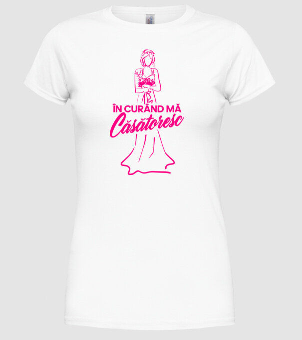 În curând mă căsătoresc model alb pe tricou
