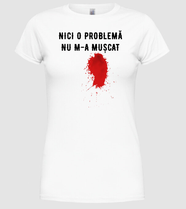 Nici o problemă, nu m-a mușcat model alb pe tricou