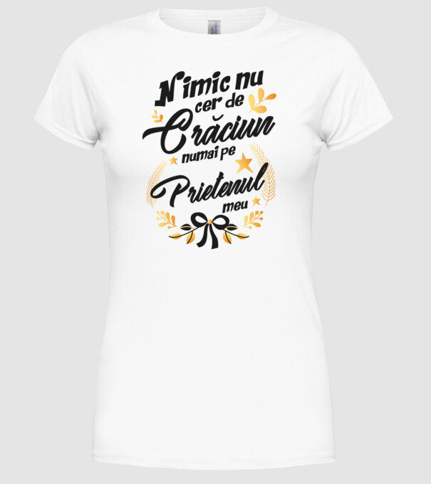 nimic nu cer de Crăciun, numai pe prietenul meu model alb pe tricou