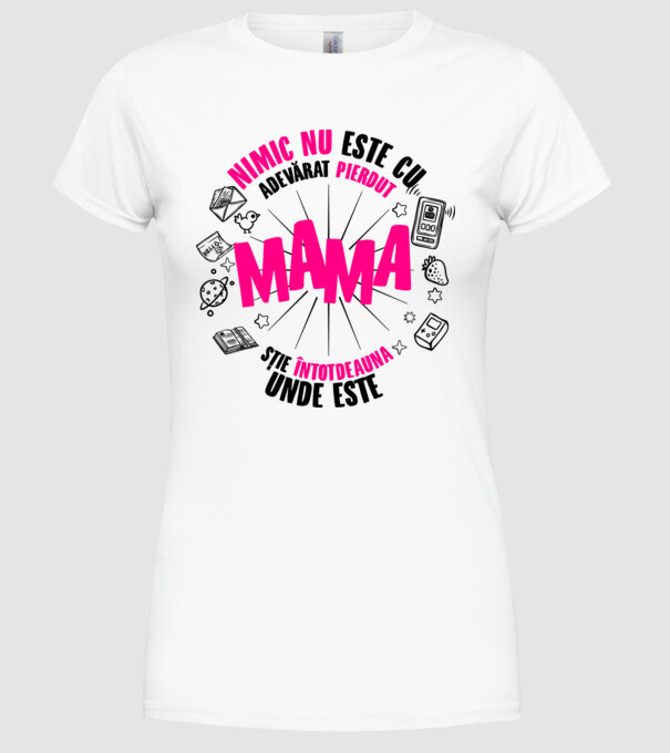 nimic nu este cu adevărat pierdut, mama știe întotdeauna unde este model alb pe tricou
