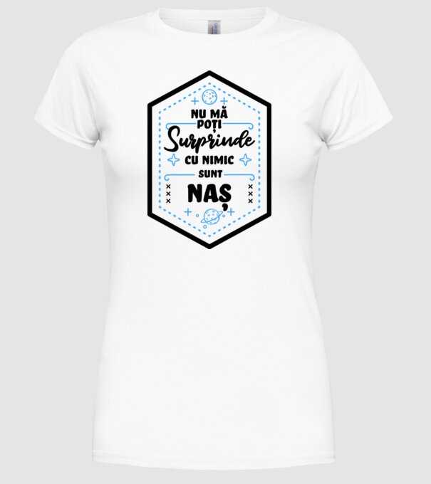 Nu mă poți surprinde cu nimic, sunt naș model alb pe tricou
