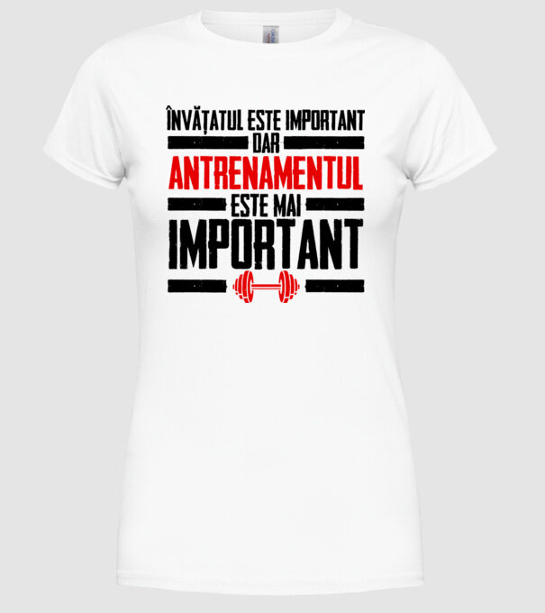 învățatul este important, dar antrenamentul este mai important model alb pe tricou