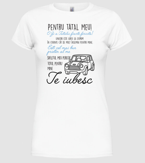 Pentru tatăl meu! O Zi a Tatălui foarte fericită! Uneori este greu să exprim în cuvinte cât de mult însemni pentru mine. Ești ce model alb pe tricou