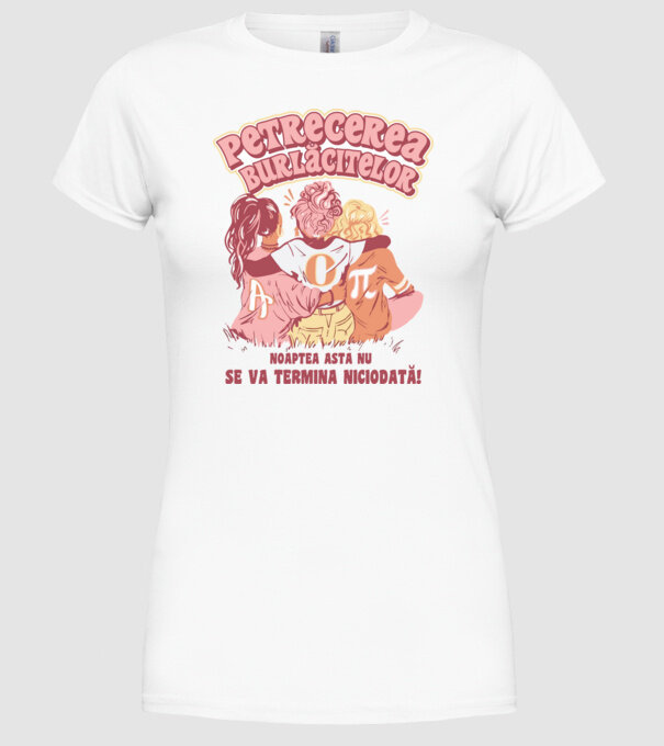 petrecerea burlăcitelor - noaptea asta nu se va termina niciodată! model alb pe tricou