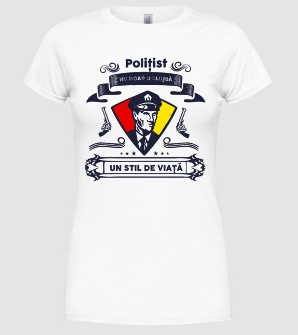 Polițist - Nu doar o slujbă - Un stil de viață model alb pe tricou