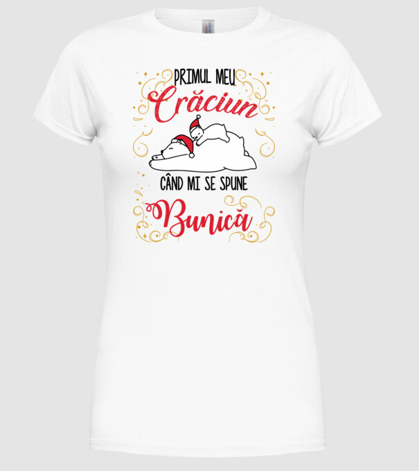 Primul meu Crăciun când mi se spune bunică! model alb pe tricou