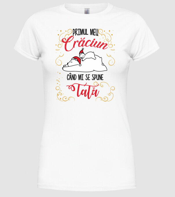 Primul meu Crăciun când mi se spune tată! model alb pe tricou