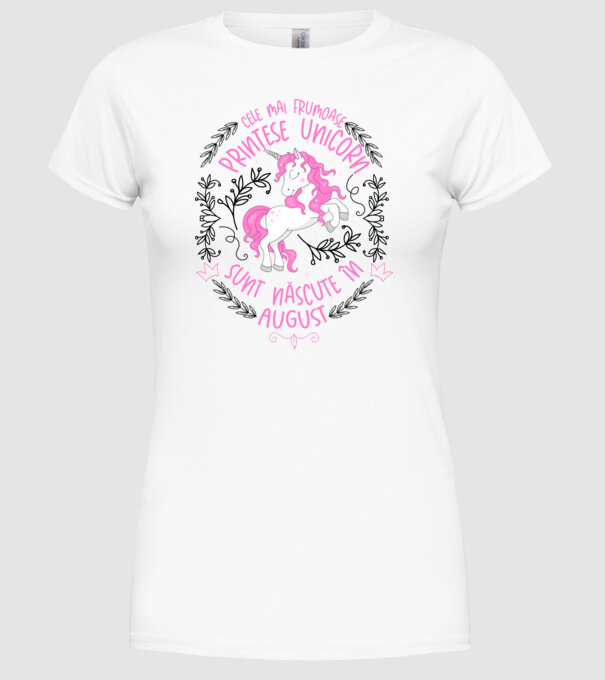 Cele mai frumoase prințese unicorn sunt născute în August model alb pe tricou