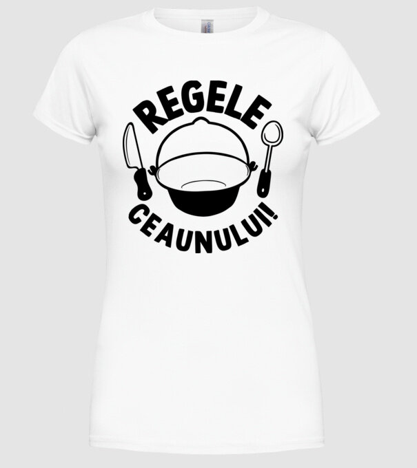 Regele - ceaunului! model alb pe tricou