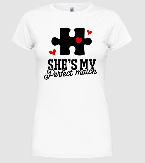 She is my perfect match model alb pe tricou