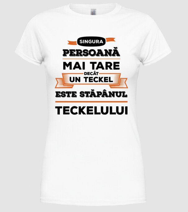 singura persoană mai tare decât un Teckel este stăpânul Teckelului model alb pe tricou