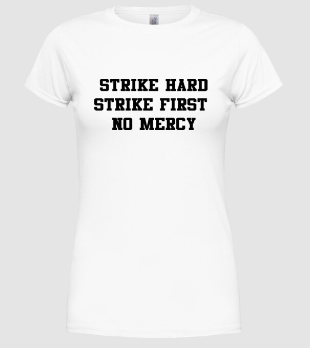 Strike hard strike first quote model alb pe tricou