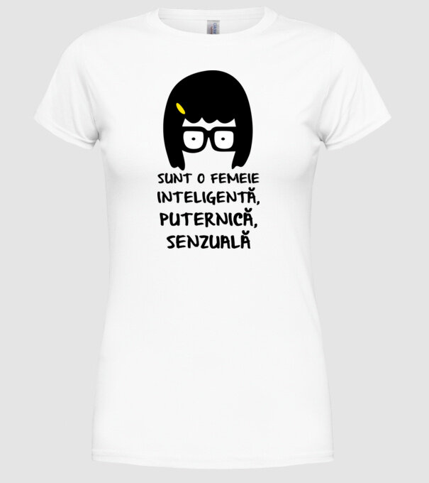 sunt o femeie inteligentă, puternică, senzuală model alb pe tricou