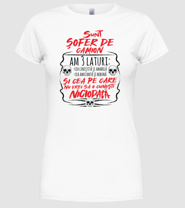 sunt șofer de camion am 3 laturi model alb pe tricou