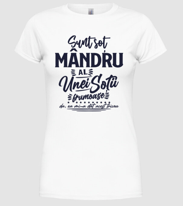 Sunt soț mândru al unei soții frumoase - da, ea mi-a dat acest tricou model alb pe tricou