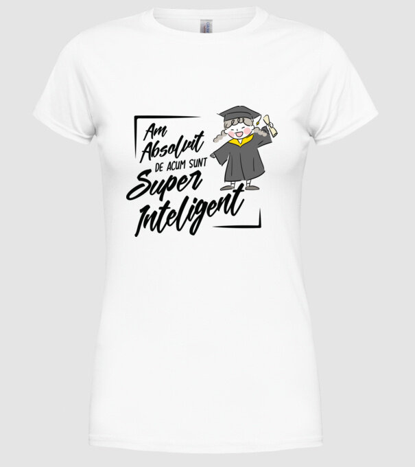 Sunt super inteligent model alb pe tricou