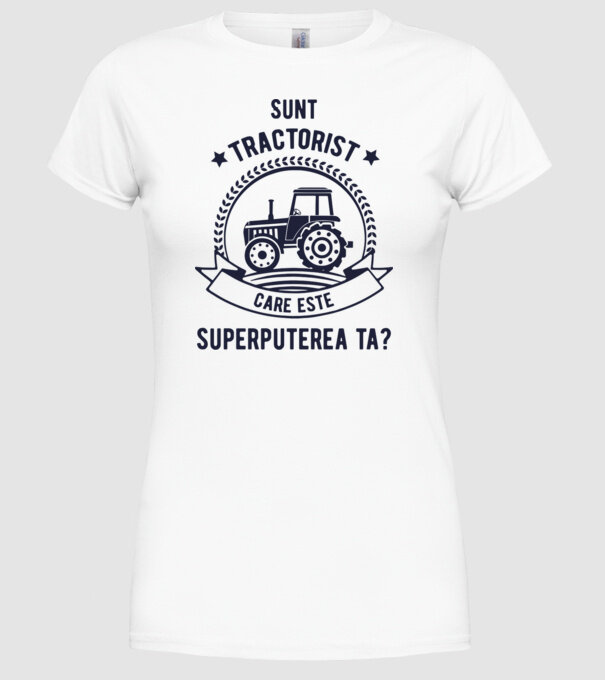 Sunt tractorist, care este superputerea ta? model alb pe tricou