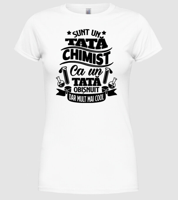 Sunt un tată chimist, ca un tată obișnuit, dar mult mai cool model alb pe tricou