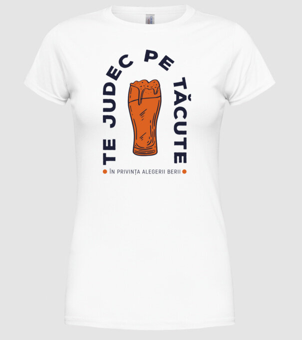 Te judec pe tăcute în privința alegerii berii. model alb pe tricou