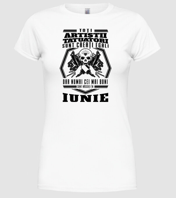 Toți artiștii tatuatori sunt creați egali iunie model alb pe tricou