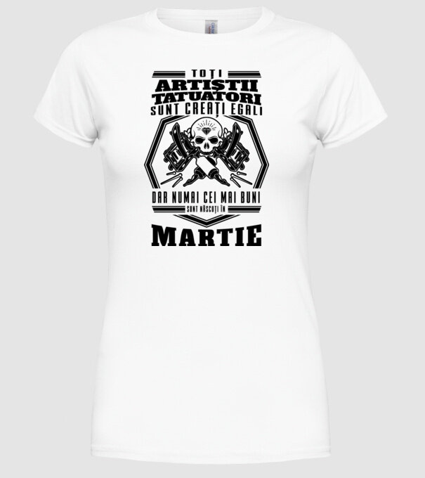 Toți artiștii tatuatori sunt creați egali martie model alb pe tricou
