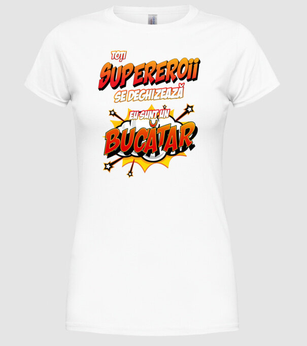 Toți supereroii se deghizează, eu sunt un bucătar model alb pe tricou