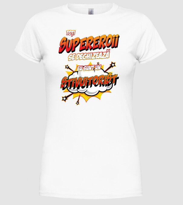 Toți supereroii se deghizează, eu sunt un stivuitorist model alb pe tricou