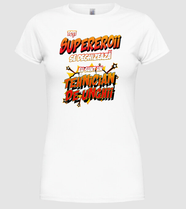 Toți supereroii se deghizează, eu sunt un tehnician de unghii model alb pe tricou