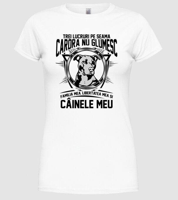 trei lucruri pe seama cărora nu glumesc: familia mea, libertatea mea și câinele meu model alb pe tricou