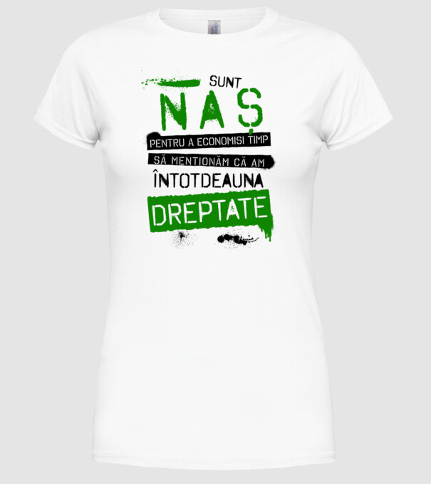 Sunt naș - pentru a economisi timp, să menționăm că am întotdeauna dreptate! model alb pe tricou