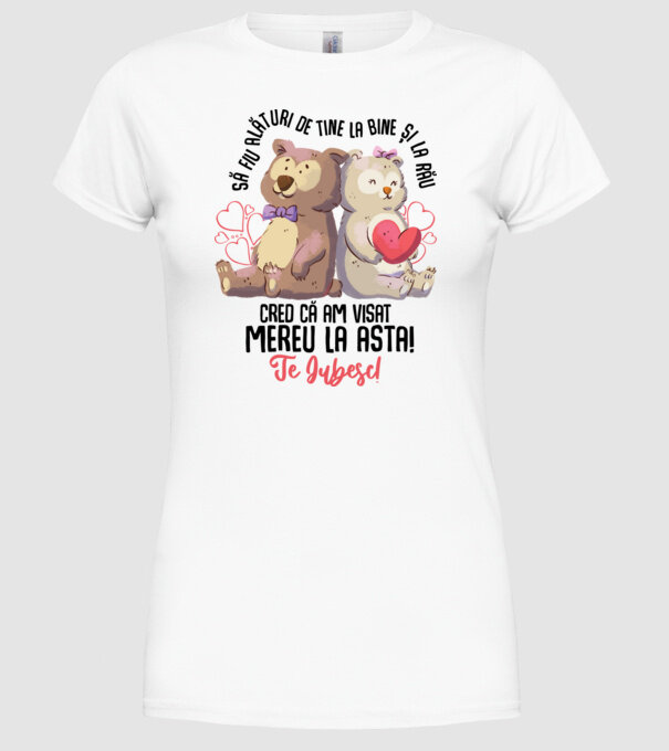 Valentine_Să fiu alături de tine la bine și la rău, cred că am visat mereu la asta model alb pe tricou