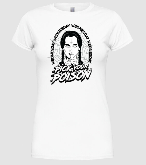 WEDNESDAY Pick your poison model alb pe tricou