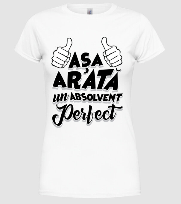 Așa arată un absolvent perfect model alb pe tricou