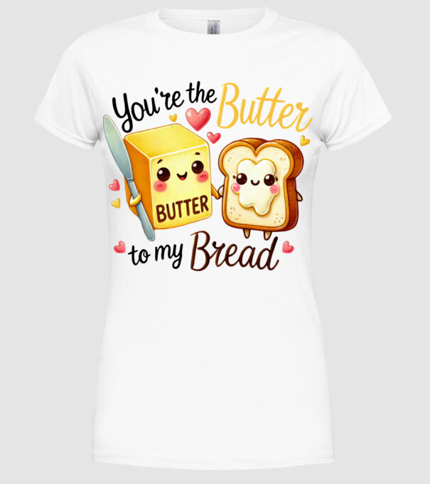 Butter to my Bread model alb pe tricou