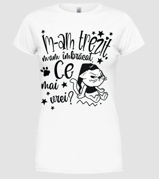 Ce mai vrei? model alb pe tricou
