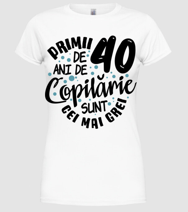 Copilărie 40 de ani model alb pe tricou